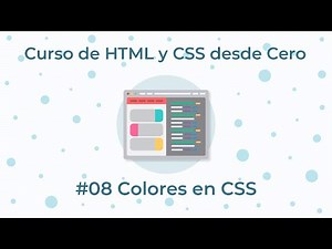 Curso de HTML y CSS desde Cero - 08. Colores en CSS