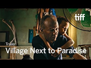 VILLAGE NEXT TO PARADISE Trailer | TIFF 2024