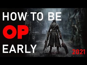 How to be OP in Bloodborne early [still working 2025]