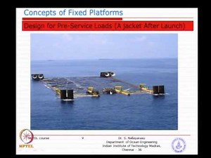 Mod-02 Lec-02 Concepts of Fixed Offshore Platform Deck and Jacket - 2