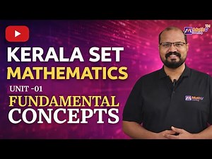 Fundamental Concepts -Unit -1 -Kerala State Eligibility Test (SET) Mathematics