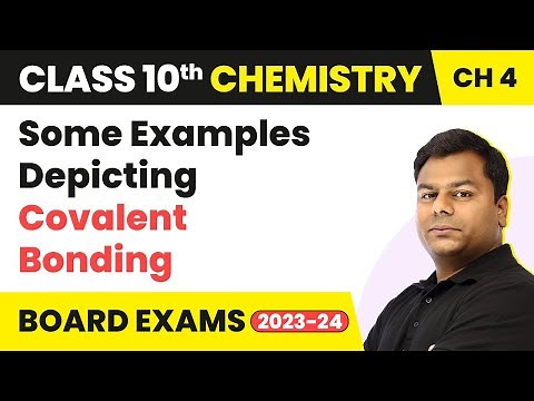 Class 10 Chemistry Chapter 4 | Some Examples Depicting Covalent Bonding