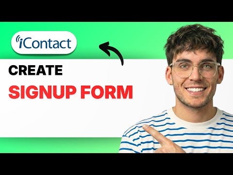How to Create a Signup Form in iContact [2026 Full Guide]