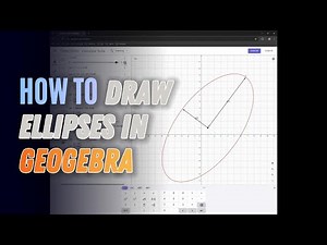 How to draw ellipses in Geogebra