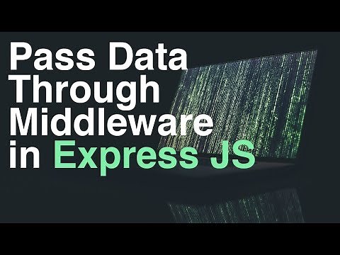 How to Pass Data Through Middleware in Express JS