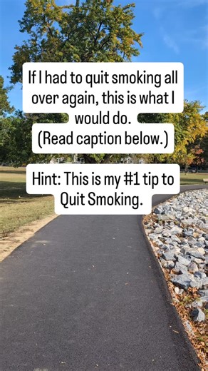 If I had to quit smoking all over again here is what I would do, my #1 tip to Quit Smoking: 1. Start visualizing your ideal life as a nonsmoker. What would make you happy? What are the specific scenes as a nonsmoker you would look forward to? What would those scenes look like in detail? 2. Write it all down and in every detail! 3. Then rinse and repeat: visualize daily or even several times a day. Or keep a daily journal where you write it up all over again. Don't worry about smoking or how much