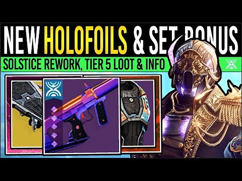 Destiny 2: NEW HOLOFOIL WEAPONS & TIER 5 LOOT! Huge SOLSTICE Changes, Set Bonus, Event Boosts & More