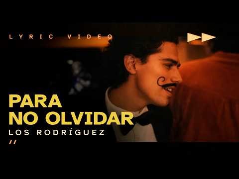 Los Rodríguez - Para No Olvidar (Letra/Lyrics) | Rock en Español