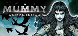 The Mummy Demastered (2017) - MobyGames