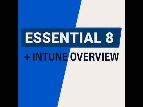 How Intune Powers Essential Eight Management