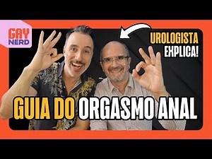 ORGASMO ANAL: todo homem consegue? Urologista dá dicas! │ GAY NERD