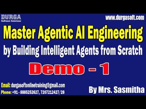 Master Agentic AI Engineering tutorials || Demo - 1 || by Mrs. Sasmitha On 08-07-2026 @8:30AM (IST)