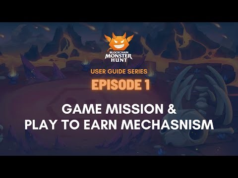 EP1 - GAME MISSION & PLAY TO EARN MECHANISM - User Guide Series