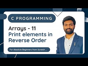 Arrays - 11 | Print elements in Reverse Order