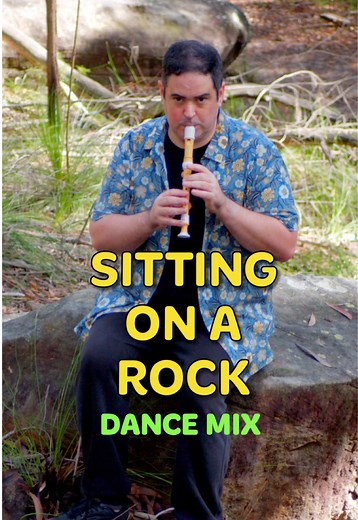 Sitting on a Rock - Dance Mix with Recorder Flourish