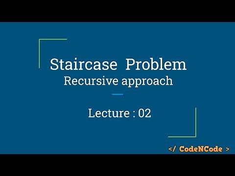 L02 : Staircase Problem Recursive Approach | Dynamic Programming Part 1 | CodeNCode