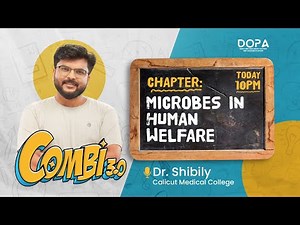 Microbes in Human Welfare | Chapter 10 | Biology | Dr. Shibily | Combi 3.0 | @10PM