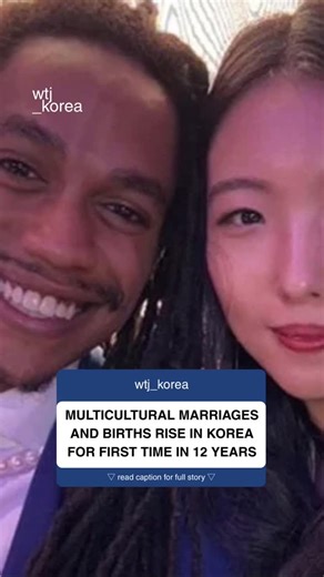 wtj_korea on Instagram: "After years of decline during the pandemic, multicultural marriages and births in Korea have increased for the first time since 2012, signaling a rebound in cross-national unions. According to the National Data Office’s 2024 Multicultural Vital Statistics report released on November 6, the number of babies born to multicultural families rose 10.4% year-on-year to 13,416 — the highest growth rate since 2009. The surge corresponds with a recovery in international marriages