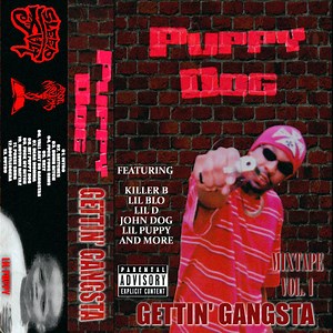 Puppy Dog - Gettin' Gangsta Mixtape Vol. 1