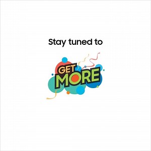 478 reactions · 50 comments | From Samsung, you always expect more and we always believe in giving you more. Stay tuned tomorrow to 'Get More'. | Samsung | Facebook