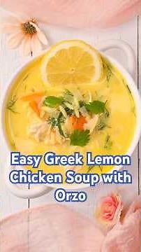 Greek Lemon Chicken Soup with Orzo: Actually Easy and Quick #shorts