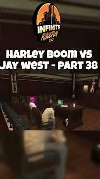 Infinite Court Hearing - Harley Boom vs Jay West - Part 38