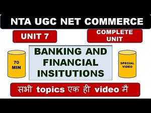 Unit 7: Banking and Financial Institutions Video Lecture | Crash Course for UGC NET Commerce
