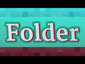 FOLDER pronunciation • How to pronounce FOLDER
