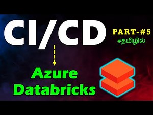 Part 5- Creating the Continuous Integration Pipeline (Part -3) - CI/CD in Azure Databricks in Tamil