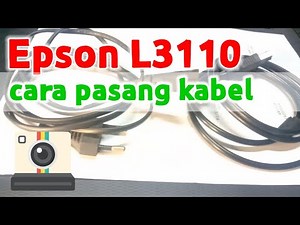 Cara memasang kabel printer Epson l3110