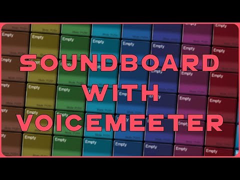 Soundboard with Voicemeeter Macro Buttons!