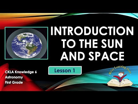 Kn 6 Ls 1 Introduction to the Sun and Space