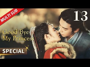 Good Bye, My Princess 13 | The princess was so heartbroken that she jumped off the city gate