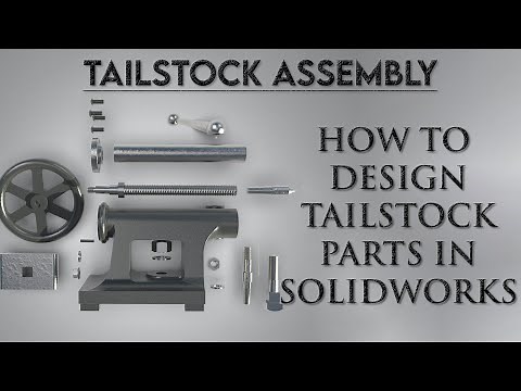SOLIDWORKS ASSEMBLY TUTORIAL: How to design tailstock parts in Solidworks?