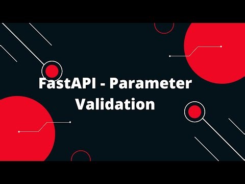 Python FastAPI Tutorial #7 FastAPI - Parameter Validation