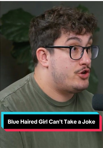 Blue Haired Girl Can't Take a Joke