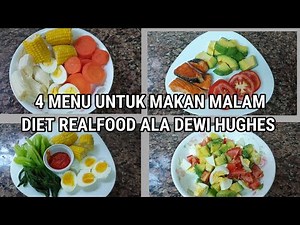 4 MENU UNTUK MAKAN MALAM DIET REALFOOD ALA DEWI HUGHES