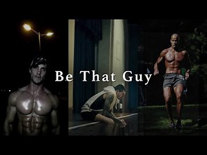 BE THAT GUY - Best Motivational Speeches