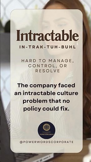 🔹Word of the Day: Intractable 💼