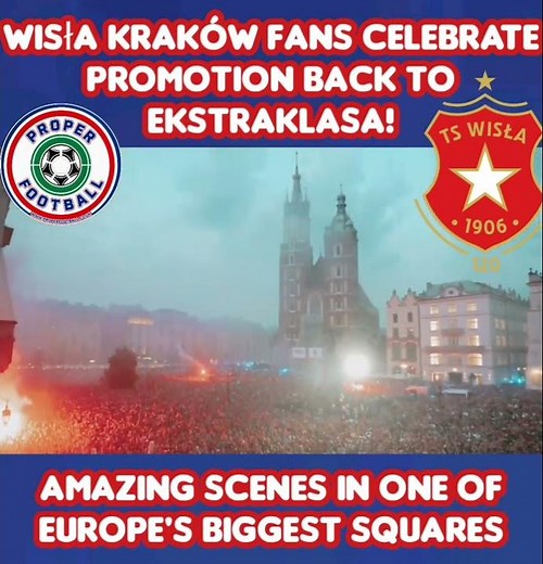 Wonderful scenes in Kraków as Wisła supporters celebrate promotion in Poland!