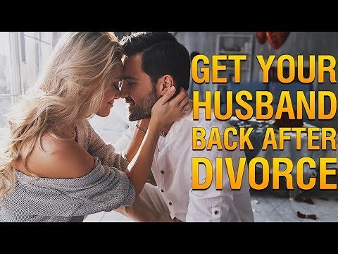Getting Back With Your Ex Husband After Divorce. 💔 How to Get Your Ex Husband Back After Divorce?