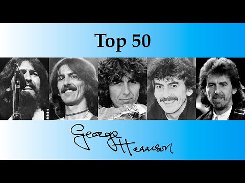 Top 50 George Harrison Songs
