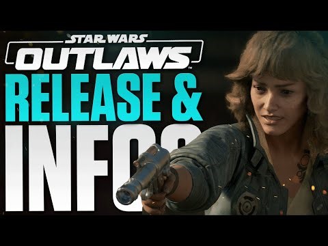 RELEASE Datum und NEUE INFOS - Star Wars Outlaws neuer Trailer