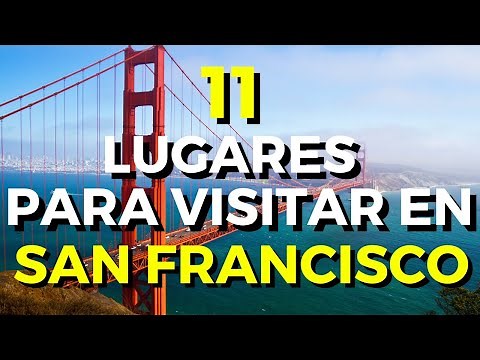 11 Lugares para visitar en SAN FRANCISCO, CALIFORNIA en 2026 😎