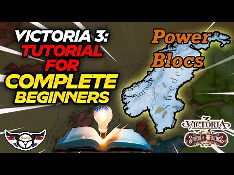 Victoria 3: Tutorial for Complete Beginners - Power Blocs - ep9