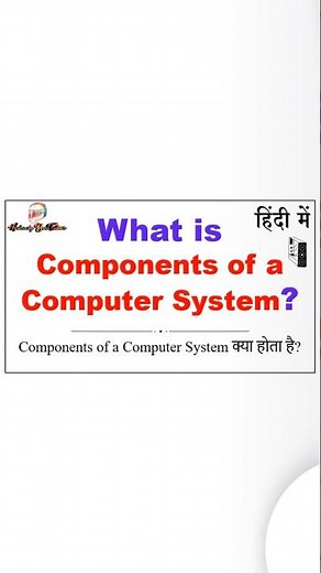 What is Components of Computer System