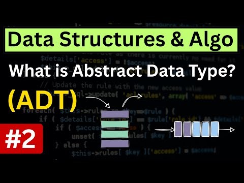Data Types Vs Abstract Data Types (ADT) | Types of Data Structures | Lesson 2