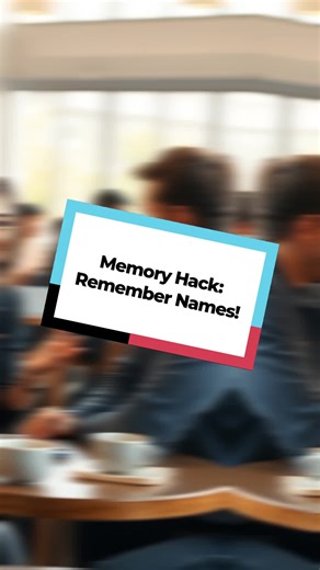 Memory Hack: Remember Names!... #MemoryTips #BrainHacks