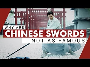 Why are Chinese Swords not as Famous | Video Essay