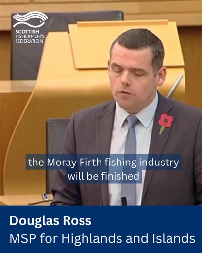 It is great to see Douglas Ross, local MSP for Highlands and Islands, supporting our stance on the proposed Moray Firth FLOW-Park offshore wind development, which has the potential to have detrimental impacts on local residents, coastal communities, and fishermen. Douglas also quoted SFF Chief Executive, Elspeth Macdonald, who said: "How can this be allowed to happen? How can the people whose livelihoods are at stake not even be consulted on this, and why is there so little regard for people who